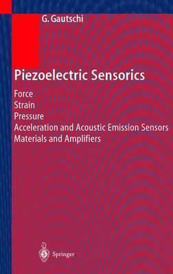 Libro Piezoelectric Sensorics : Force Strain Pressure Acc...