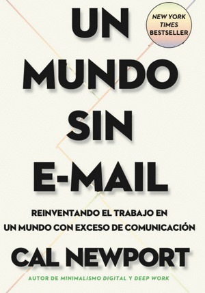 Libro Un Mundo Sin E-mail (a World Without E-mail, Spanish