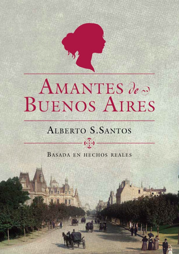 Libro Amantes De Buenos Aires - Alberto S Santos - El Ateneo