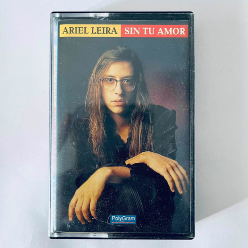 Ariel Leira - Sin Tu Amor Cassette Nuevo