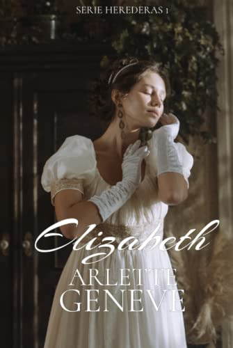 Elizabeth: Serie Herederas