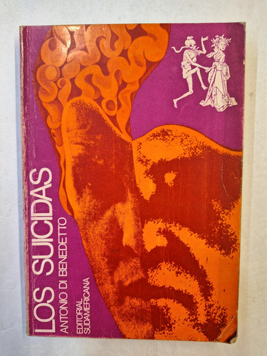 Los Suicidas. Antonio Di Benedetto. 1era Ed 1967