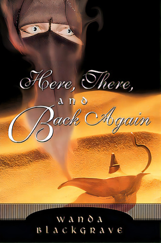 Here, There, And Back Again, De Blackgrave, Wanda. Editorial Authorhouse, Tapa Blanda En Inglés