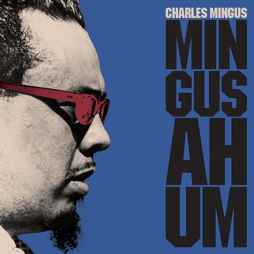 Charles Mingus Mingus Ah Um Vinilo 180gr Azul Limitado 