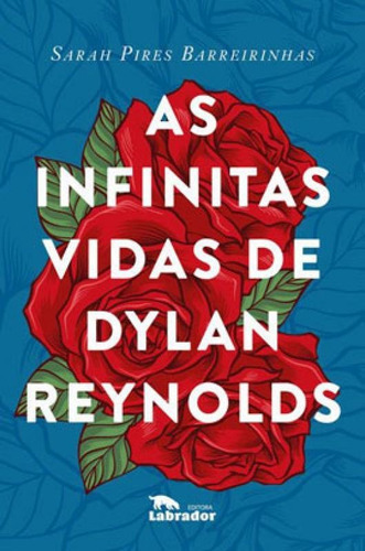As Infinitas Vidas De Dylan Reynolds, De Barreirinhas, Sarah Pires. Editora Labrador, Capa Mole Em Português