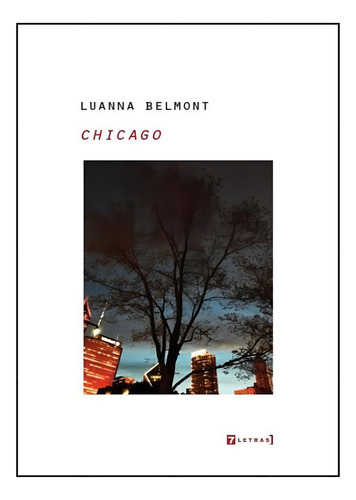 Chicago, De Luanna Belmont. Editora 7 Letras, Capa Mole Em Português
