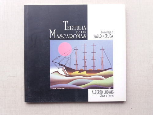 Tertulia De Las Mascaronas Alberto Ludwig Oleos Textos Dedic