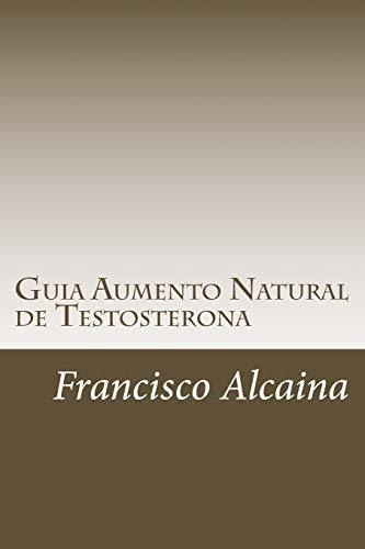 Libro : Guia Aumento Natural De Testosterona Aumento Natura