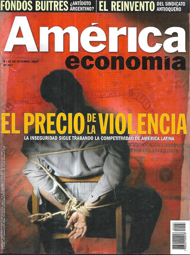 Revista América Economía 287 / 21 Octubr 2004 / La Violencia