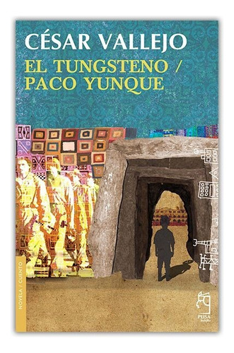 El Tungsteno / Paco Yunque - Vallejo Cesar (libro)