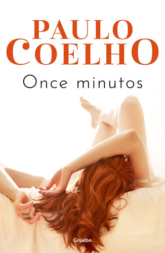 Once minutos, de Coelho, Paulo. Biblioteca Paulo Coelho Editorial Grijalbo, tapa blanda en español, 2021