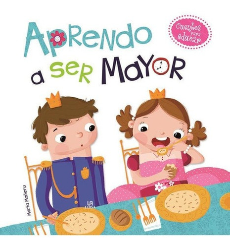 Aprendo A Ser Mayor (cuentos Para Educar) 