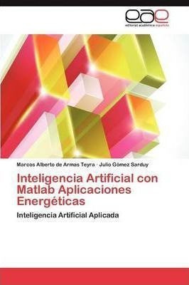 Inteligencia Artificial Con Matlab Aplicaciones Energetaqwe