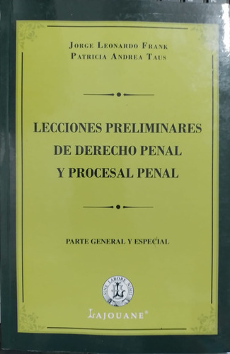 Lecciones Preliminares De Derecho Penal Y Procesal Penal