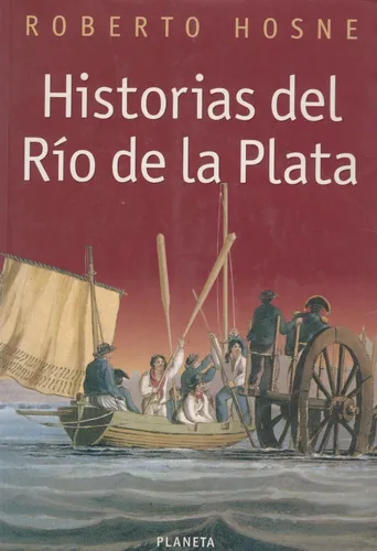 Historias Del Río De La Plata Roberto Hosne (Usado)