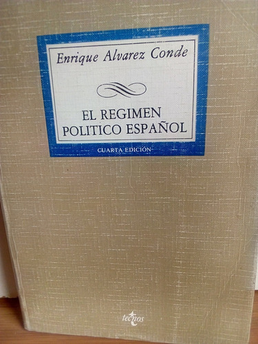 El Regímen Político Español - Enrique Alvarez Conde