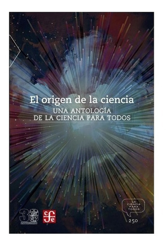 Libro: El Origen De La Ciencia. Una Antología De La Ciencia