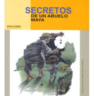 Secretos De Un Abuelo Maya