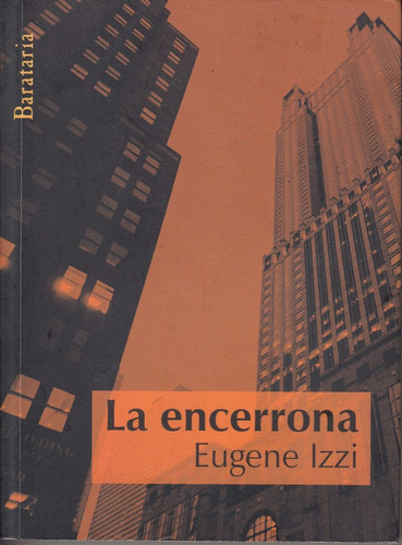 Novela Negra Eugene Izzi La Encerrona Policial Raro 2008