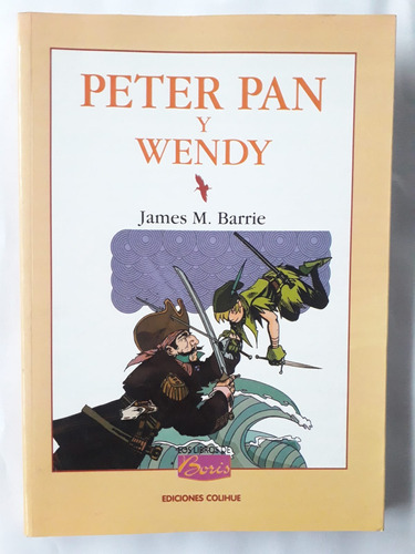 Peter Pan Y Wendy James M. Barrie Colihue