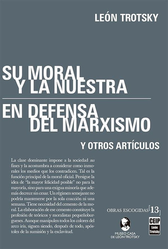 Su Moral Y La Nuestra/ En Defensa Del Marxismo Y Otros Artic