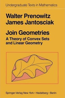 Libro Join Geometries : A Theory Of Convex Sets And Linea...