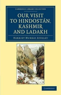 Libro Our Visit To Hindostan, Kashmir And Ladakh - Harrie...