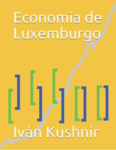 Libro: Economía De Luxemburgo (edición En Español)