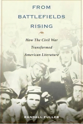 From Battlefields Rising, De Randall Fuller. Editorial Oxford University Press Inc, Tapa Blanda En Inglés