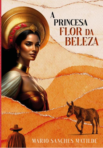 A Princesa Flor Da Beleza, De Mario Sanches Matilde