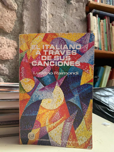 El Italiano A Través De Sus Canciones - Luciano Raimondi