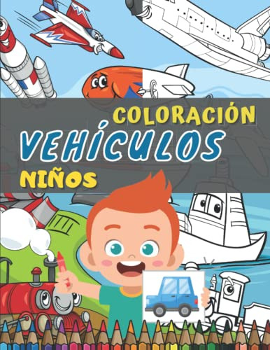 Coloracion Vehiculos Niños: Maravillosos Dibujos - Cuaderno