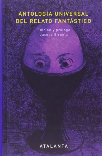 Antología Universal Del Relato Fantástico Jacobo Siruela