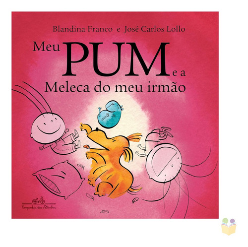 Livro Meu Pum E A Meleca Do Meu Irmão| Capa Mole Em Papel Cartão| Editora Companhia Das Letrinhas