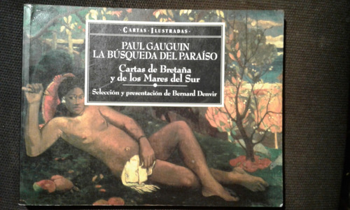 Gauguin P  Cartas Ilustradas La Búsqueda Del Paraíso