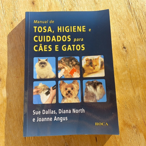 Livro Manual De Tosa Higiene Cuidados Cães E Gatos Fretgráts