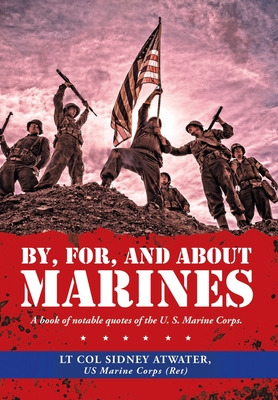 Libro By, For, And About Marines: A Book Of Notable Quote...