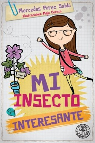 Mi Insecto Interesante / Mercedes Pérez Sabbi