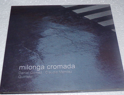 Daniel Gomez Claudio Mendez Milonga Cromada Cd Kktus