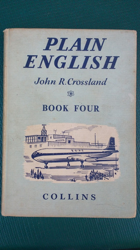 Crossland John  - Plain English Book Four. 