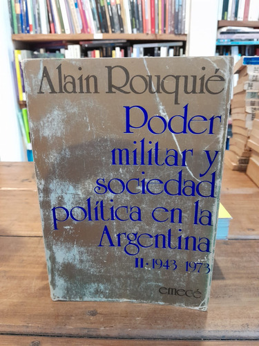 Poder Militar Y Sociedad Política En La Argentina 2  Rouquié