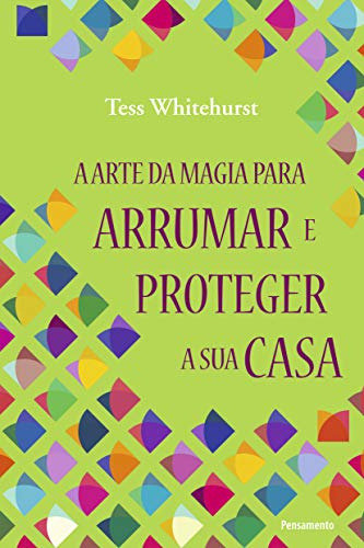 Libro Arte Da Magia Para Arrumar E Proteger Sua Casa, A - 1ª