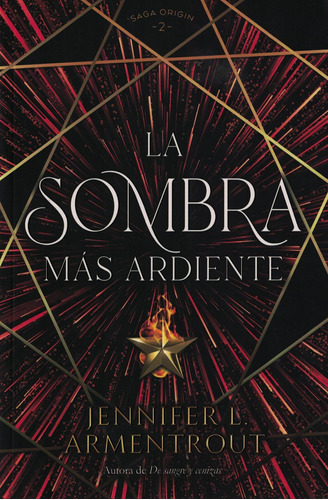 Sombra Mas Ardiente, La. (saga Origin 2)