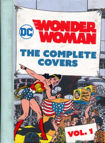 Wonder Woman. The Complete Covers / Vol. 1 / Pd., De Dc Comics. Editorial Insight Editions, Tapa Dura, Edición 1.0 En Español, 2018
