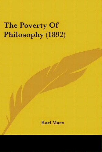 The Poverty Of Philosophy (1892), De Marx, Karl. Editorial Kessinger Pub Llc, Tapa Blanda En Inglés