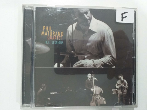 Phil Maturano Quarter - B. A. Sessions (cd) 