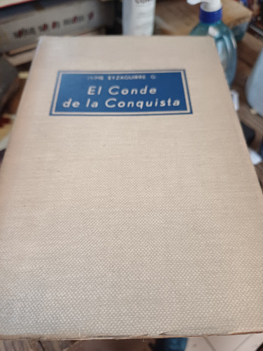 El Conde De La Conquista - Jaime  Eyzaguirre