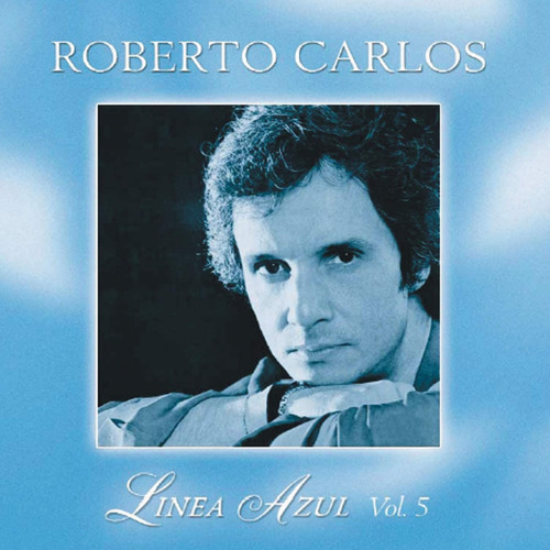  01 Cd: Roberto Carlos: Línea Azul: Volumen 5: Desahogo