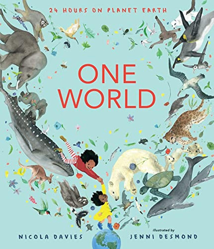 One World: 24 Hours on Planet Earth (Libro en Inglés), de Davies, Nicola. Editorial Candlewick, tapa pasta dura en inglés, 2023