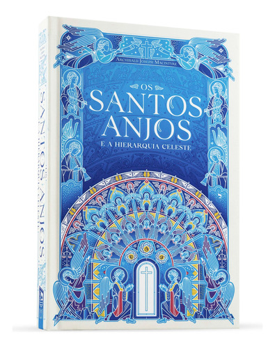 Box Os Santos Anjos E A Hierarquia Celeste - M. B. C.